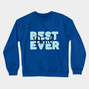 Best dad ever words power Crewneck Sweatshirt